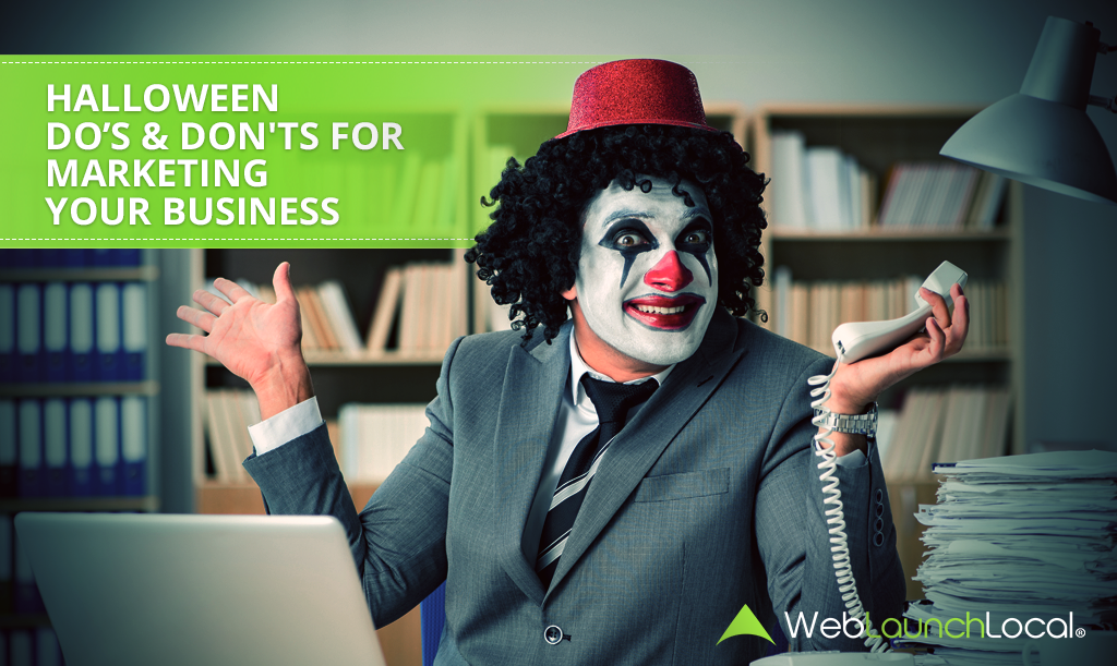 Halloween Do’s & Don’ts for Marketing Your Business Halloween Do’s & Don’ts for Marketing Your Business