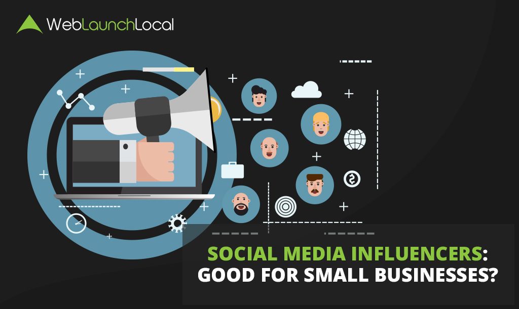 Social Media Influencers: Good For Small Businesses? Social Media Influencers: Good For Small Businesses?