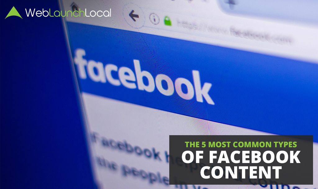 The 5 Most Common Types of Facebook Content The 5 Most Common Types of Facebook Content